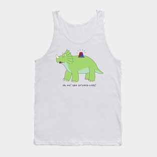 Oh no! The tricera-cops Tank Top